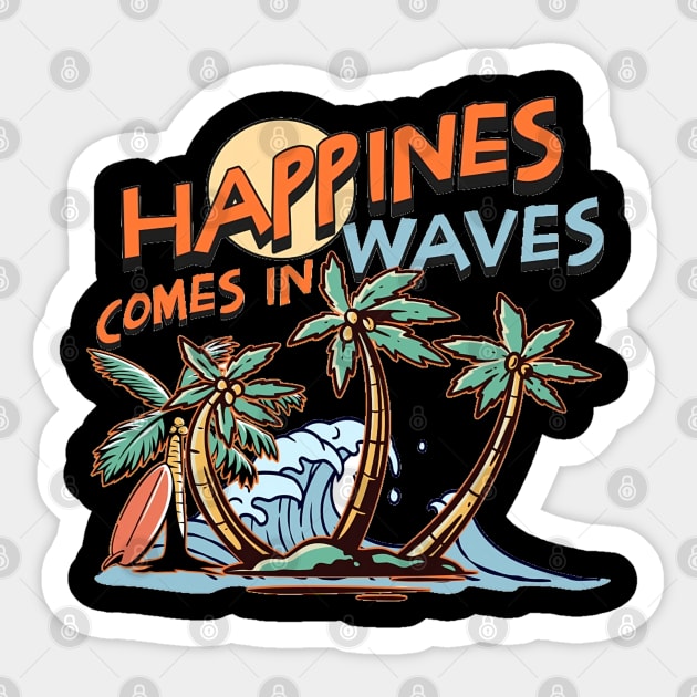 Happiness Comes In Waves, Hello Summer Vintage Funny Surfer Riding Surf Surfing Lover Gifts Sticker by Customo